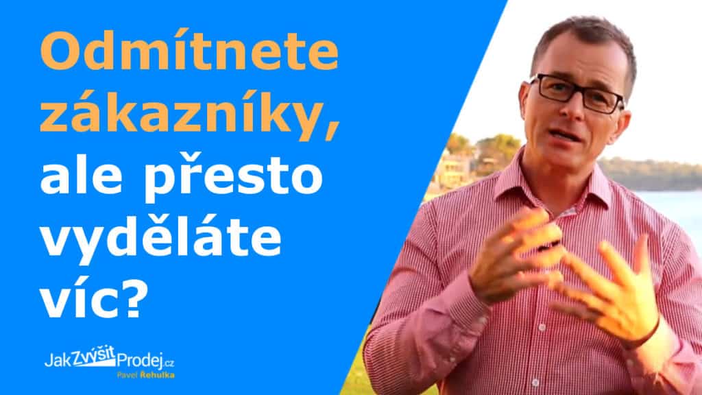 Video: Zvýšit prodej a zisk tím, že některé zákazníky odmítnete? 2