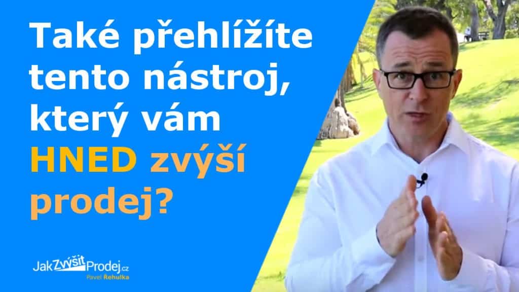 Přehlížený nástroj, který vám pomůže ihned zvýšit prodej (už ho máte)